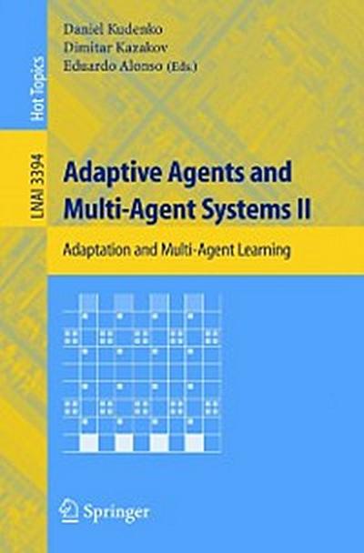 Adaptive Agents and Multi-Agent Systems II