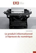 Le produit informationnel à l’épreuve du numérique