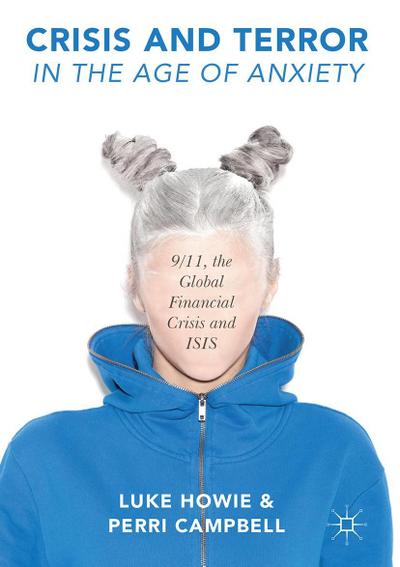Crisis and Terror in the Age of Anxiety