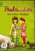 Paula und Lou - Alle lieben Rüdiger (Paula und Lou 3)
