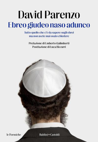 Ebreo giudeo naso adunco. Tutto quello che c’è da sapere sugli ebrei ma non avete mai osato chiedere