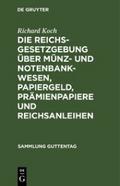 Die Reichsgesetzgebung über Münz- und Notenbankwes
