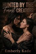 Hunted by the Forest Creature