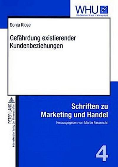 Gefährdung existierender Kundenbeziehungen