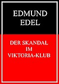 Der Skandal im Viktoria-Klub