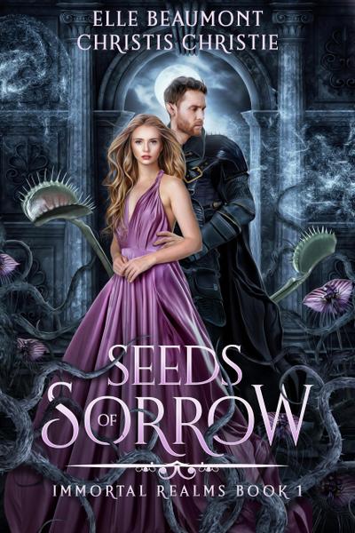 Seeds of Sorrow (Immortal Realms, #1)