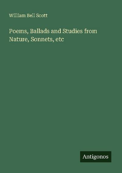 Poems, Ballads and Studies from Nature, Sonnets, etc