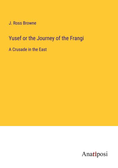 Yusef or the Journey of the Frangi