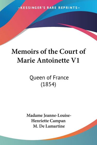 Memoirs of the Court of Marie Antoinette V1