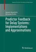 Predictor Feedback for Delay Systems: Implementati