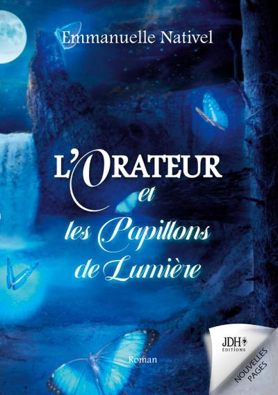 L’Orateur et les Papillons de Lumière