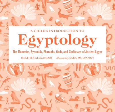 A Child’s Introduction to Egyptology