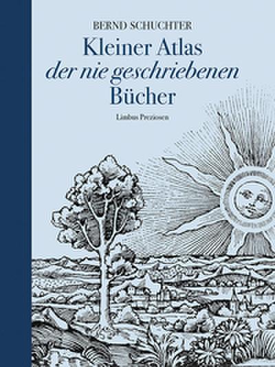 Kleiner Atlas der nie geschriebenen Bücher