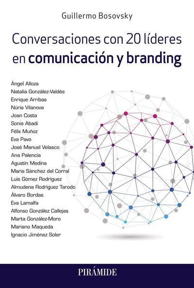 Conversaciones con 20 líderes en comunicación y branding