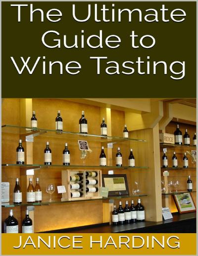 Harding, J: Ultimate Guide to Wine Tasting