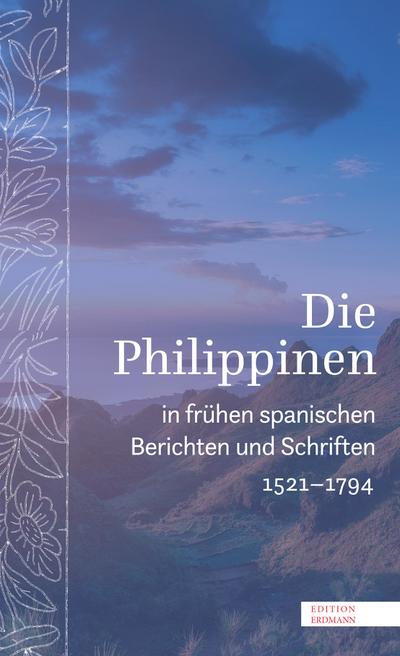 Die Philippinen in frühen spanischen Berichten und Schriften
