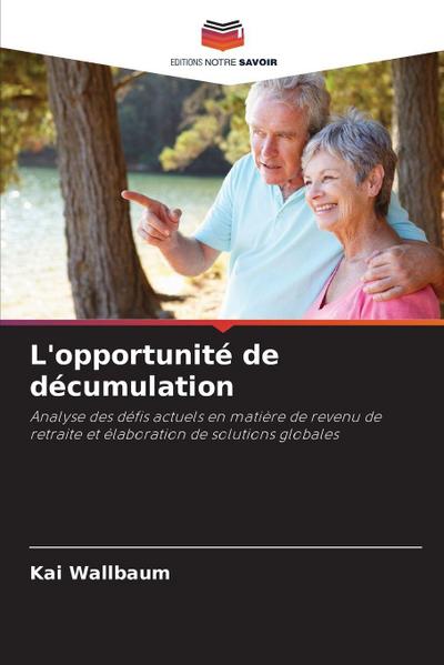 L’opportunité de décumulation