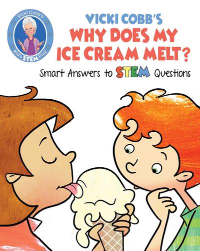 Vicki Cobb’s Why Does My Ice Cream Melt?