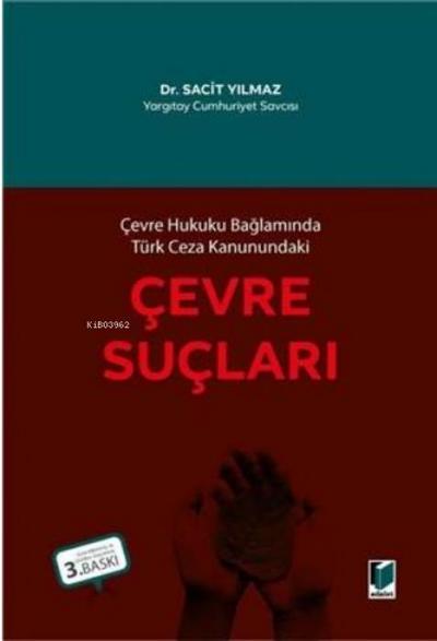 Cevre Hukuku Baglaminda Türk Ceza Kanunundaki Cevre Suclari