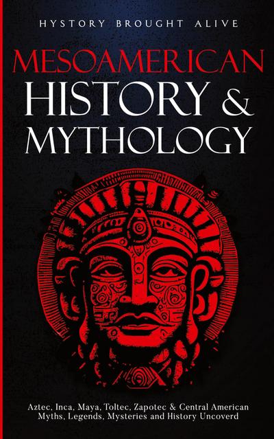 Mesoamerican History & Mythology