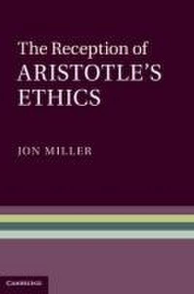 The Reception of Aristotle’s Ethics