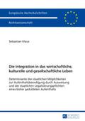 Die Integration in das wirtschaftliche, kulturelle