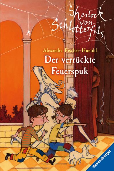 Sherlock von Schlotterfels, Band 3 - Der verrückte Feuerspuk