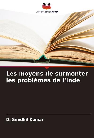 Les moyens de surmonter les problèmes de l’Inde