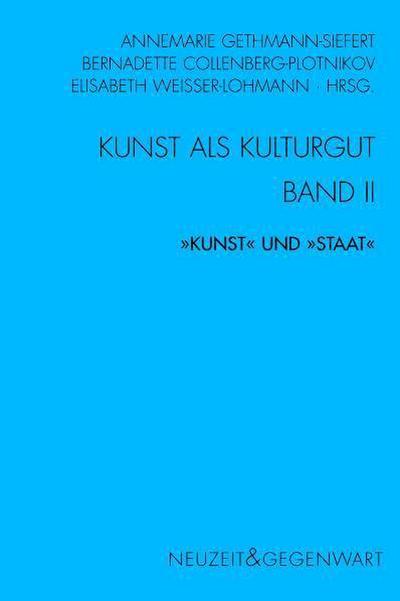 Kunst und Kulturgut. Band II: "Kunst" und "Staat"