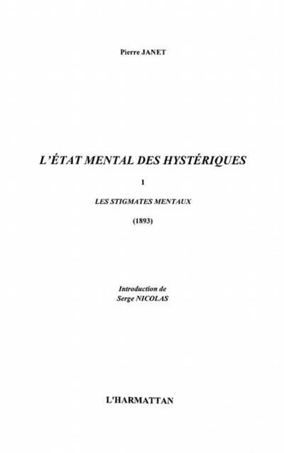 L’Etat mental des hysteriques (Volume I)