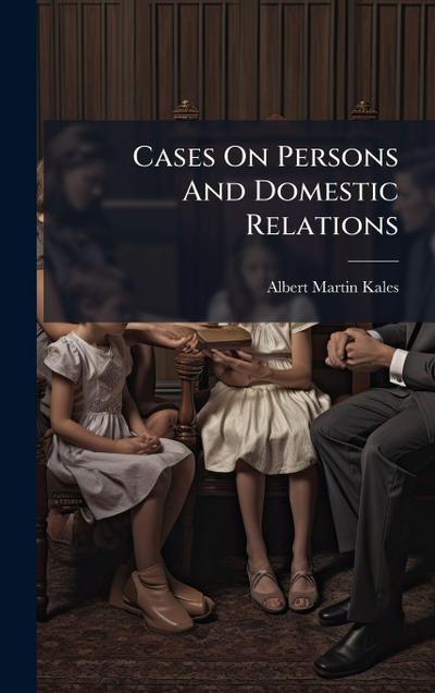 Cases On Persons And Domestic Relations