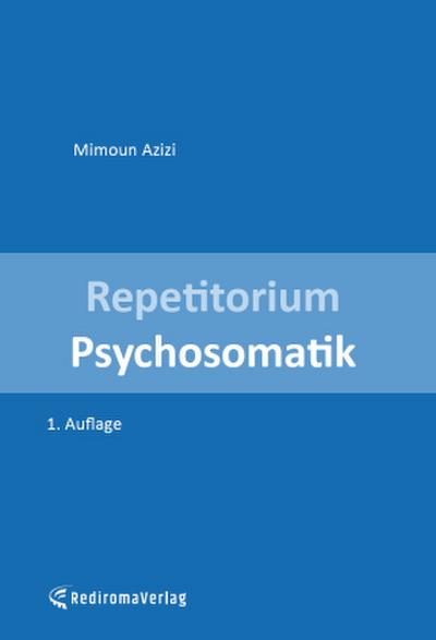Repetitorium Psychosomatik (erste Auflage)