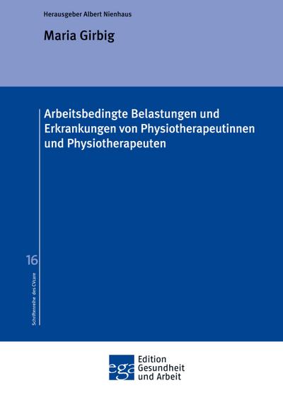 Arbeitsbedingte Belastungen und Erkrankungen von Physiotherapeutinnen und Physiotherapeuten
