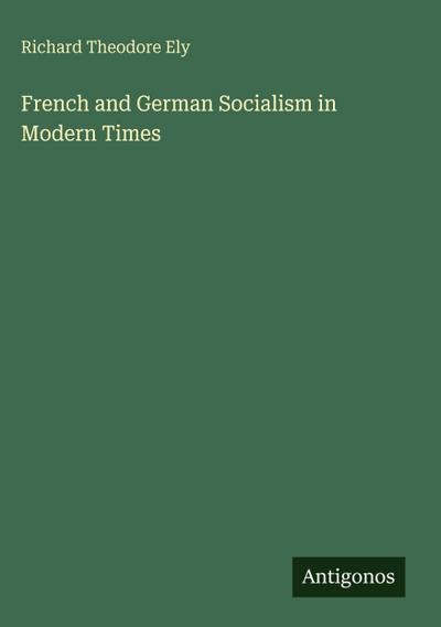 French and German Socialism in Modern Times