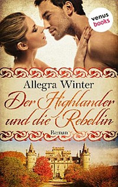 Der Highlander und die Rebellin