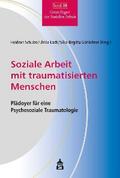Soziale Arbeit mit traumatisierten Menschen