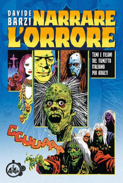 Narrare l’orrore. Temi e filoni del fumetto italiano per adulti