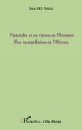 Nietzsche et sa vision de l’homme