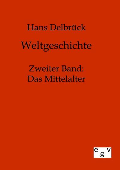 Weltgeschichte - Hans Delbrück