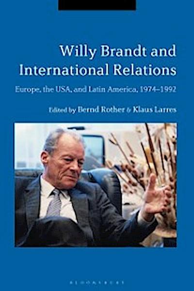 Willy Brandt and International Relations