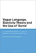 Vague Language, Elasticity Theory and the Use of ’Some’