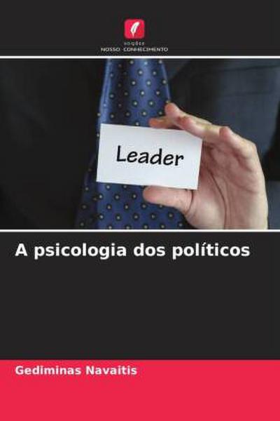 A psicologia dos políticos