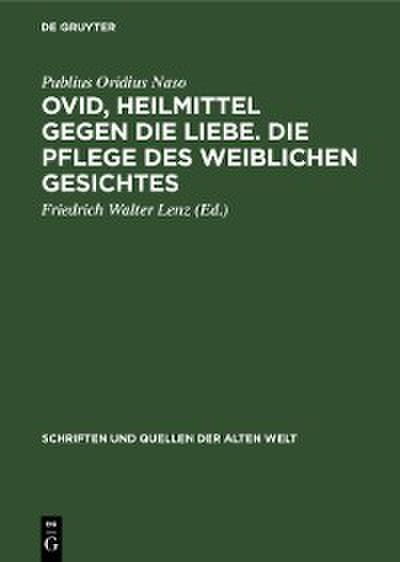 Ovid, Heilmittel gegen die Liebe. Die Pflege des weiblichen Gesichtes
