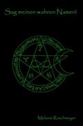 Sag meinen wahren Namen!