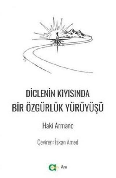 Diclenin Kiyisinda Bir Özgürlük Yürüyüsü