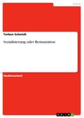 Sozialisierung oder Restauration