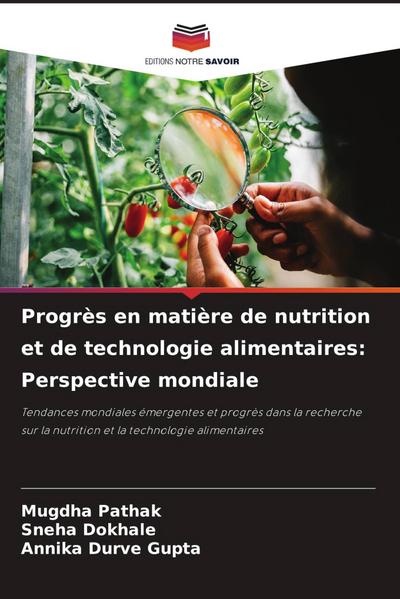 Progrès en matière de nutrition et de technologie alimentaires: Perspective mondiale