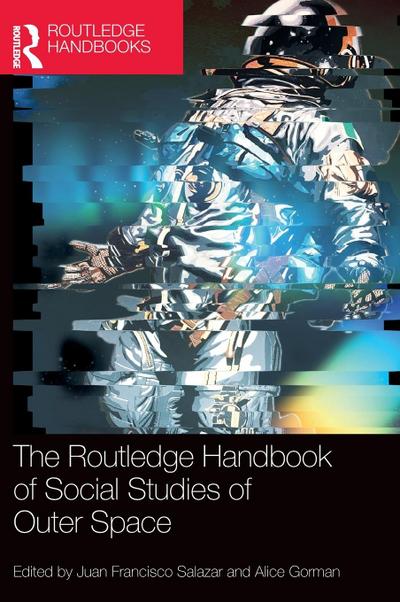 The Routledge Handbook of Social Studies of Outer Space
