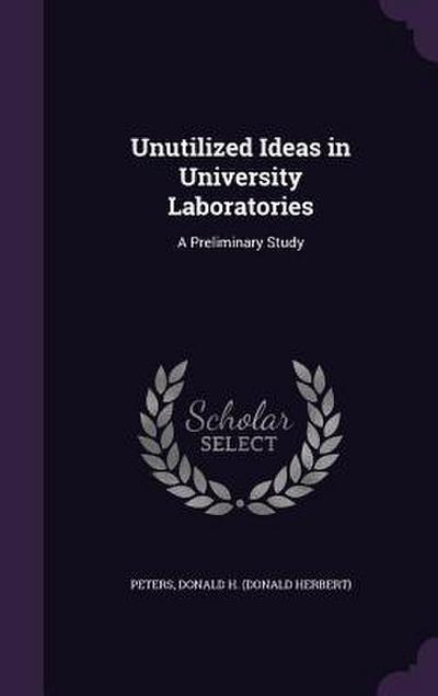Unutilized Ideas in University Laboratories