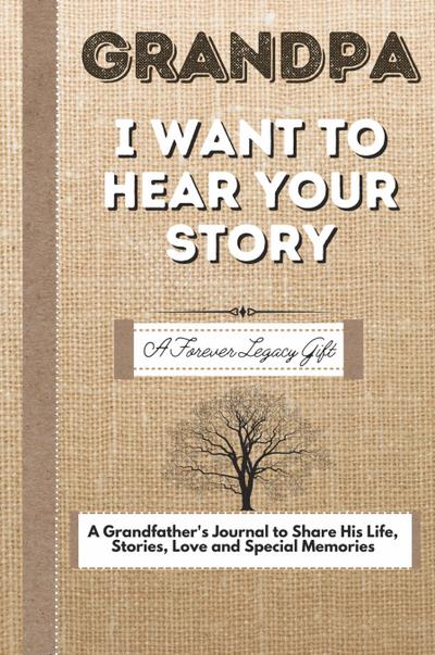Grandpa, I Want To Hear Your Story